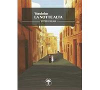 La notte alta. Wunderbar
