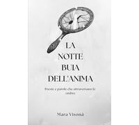 La Notte Buia dell'Anima: Poesie e parole che attraversano le ombre
