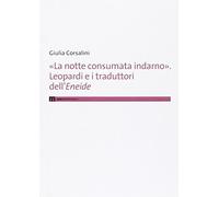 «La notte consumata indarno». Leopardi e i traduttori dell'«Eneide»