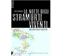 La notte degli stramurti viventi. Racconti della pugliesità