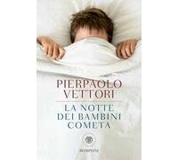 La notte dei bambini cometa. Ediz. ampliata