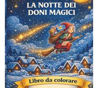 LA NOTTE DEI DONI MAGICI