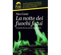 La notte dei fuochi fatui. Cronache di una morte inspiegabile
