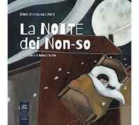 La notte dei non-so. Ediz. a colori