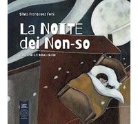 La notte dei non-so. Ediz. a colori