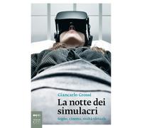 La notte dei simulacri. Sogno, cinema, realtà virtuale - Grossi Giancarlo