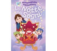 La notte dei sogni [Paperback] [Nov 15, 2022] MammaGiulia e FigliaChiara