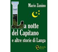 La notte del Capitano e altre storie di Langa