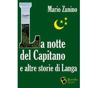 La notte del Capitano e altre storie di Langa