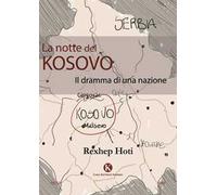 La notte del Kosovo. Il dramma di una nazione