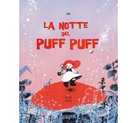 La notte del Puff Puff. Ediz. illustrata - Eto