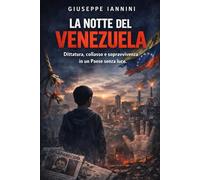 La Notte del Venezuela: Dittatura, Collasso e Sopravvivenza in un Paese senza Luce.