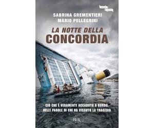 La notte della Concordia - Grementieri Sabrina, Pellegrini Mario