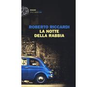 La notte della rabbia - Riccardi Roberto