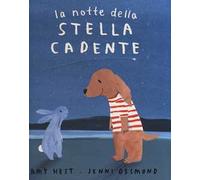 La notte della stella cadente. Ediz. a colori