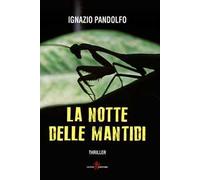 La notte delle mantidi