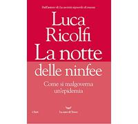 La notte delle ninfee. Come si malgoverna un'epidemia