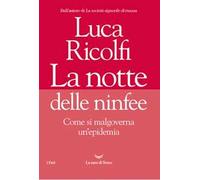 La notte delle ninfee. Come si malgoverna un'epidemia