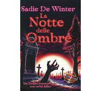 La Notte delle Ombre: Un thriller paranormale con serial killer
