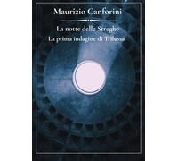 La notte delle streghe. La prima indagine di Trilussa - Canforini Maurizio
