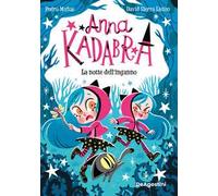 La notte dell'inganno. Anna Kadabra