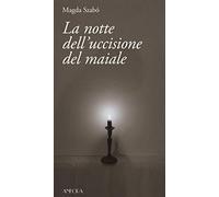 La notte dell'uccisione del maiale