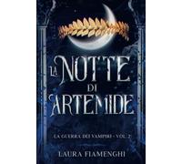 La Notte di Artemide: La Guerra dei Vampiri