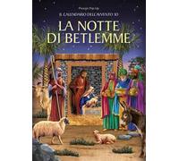 La notte di Betlemme. Calendario dell'Avvento 3D. Presepe pop-up. Ediz. illustrata