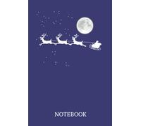 La notte di Natale Notebook: Un quaderno per scrivere i tuoi appunti durante le feste. Ricordati che scrivere quello che ti viene in mente è sempre importante!