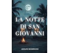 La Notte di San Giovanni: Un thriller psicologico ricco di suspense e intrighi, con colpi di scena sconvolgenti.