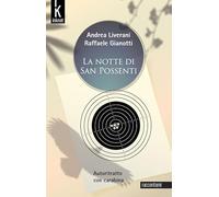 La notte di San Possenti. Autoritratto con carabina. Nuova ediz.