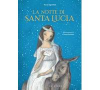 La notte di Santa Lucia. Ediz. a colori