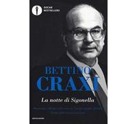 La notte di Sigonella. Documenti e discorsi sull'evento che restituì orgoglio all'Italia