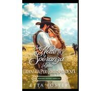 La Notte Di Speranza Della Fidanzata Per Corrispondenza: Romanzo Western Americano