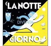 La notte diventa giorno. Ediz. illustrata