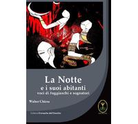 La Notte e i suoi abitanti. Voci di fuggiaschi e sognatori - [Ester]