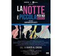 La Notte E` Piccola Per Noi