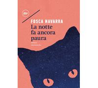 La notte fa ancora paura - Navarra Fosca