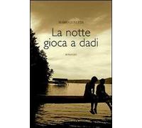 La notte gioca a dadi