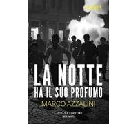 La notte ha il suo profumo