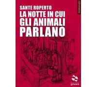 La notte in cui gli animali parlano
