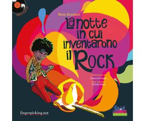 La notte in cui inventarono il rock. Con CD-Audio - Brandoni Reno
