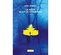 LA NOTTE IN CUI LEI SCOMPARVE