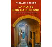 Libri Antonio Paolacci / Paola Ronco - La Notte Non Ha Bisogno. Un'indagine Del