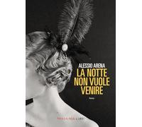 La notte non vuole venire. Nuova ediz.
