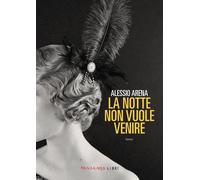 La notte non vuole venire. Nuova ediz.