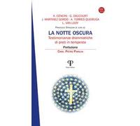 La notte oscura. Testimonianze drammatiche di preti in tempesta