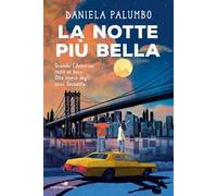 Libri Daniela Palumbo - La Notte Piu Bella