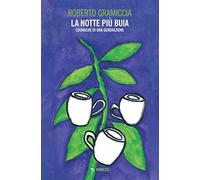 La notte più buia. Cronache di una generazione