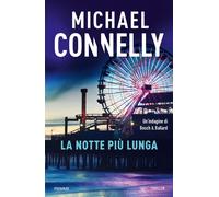 La notte più lunga. Un'indagine di Bosch & Ballard - Connelly Michael